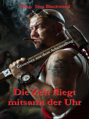 cover image of Die Zeit fliegt mitsamt der Uhr